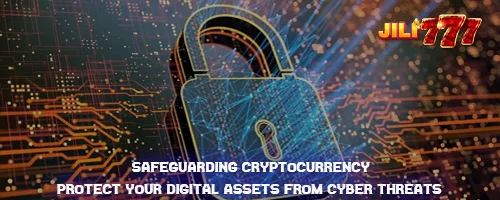 Safeguarding Cryptocurrency: Protect Your Digital Assets from Cyber Threats